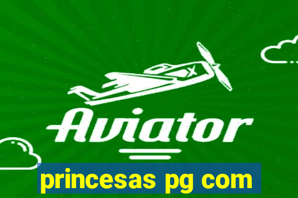 princesas pg com